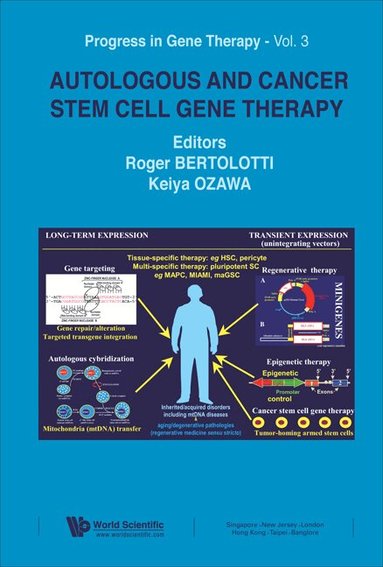 BERTOLOTTI ROGER, Roger Bertolotti, Keiya Ozawa - AUTOLOGOUS AND CANCER STEM CELL GENE THERAPY, Inbunden