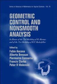 bokomslag Geometric Control And Nonsmooth Analysis: In Honor Of The 73rd Birthday Of H Hermes And Of The 71st Birthday Of R T Rockafellar
