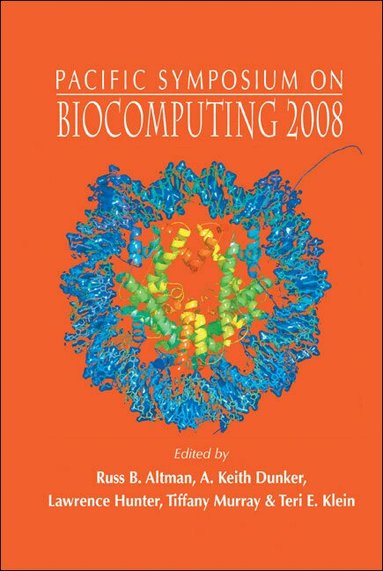 AL RUSS B ALTMAN ET, Russ B Altman, A Keith Dunker, Lawrence Hunter, Tiffany Murray, Teri E Klein - BIOCOMPUTING 2008 - PROCEEDINGS OF THE PACIFIC SYMPOSIUM, Inbunden