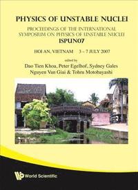 bokomslag Physics Of Unstable Nuclei - Proceedings Of The International Symposium On The Ispun07