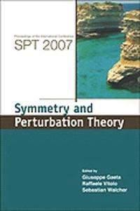 bokomslag Symmetry And Perturbation Theory - Proceedings Of The International Conference On Spt2007