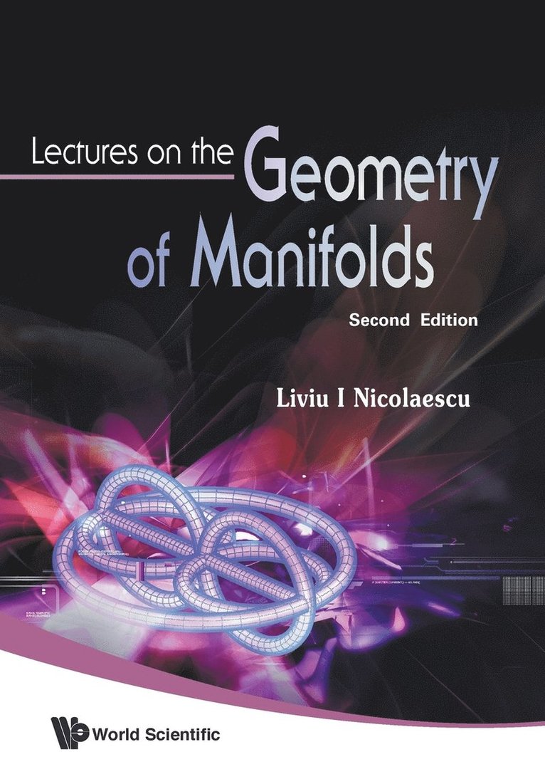 Lectures On The Geometry Of Manifolds (2nd Edition) 1