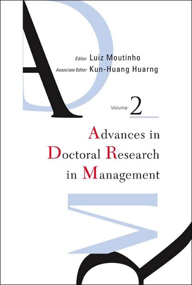MOUTINHO LUIZ, Luiz Moutinho, Kun-Huang Huarng - ADVANCES IN DOCTORAL RESEARCH IN MANAGEMENT (VOLUME 2), Inbunden