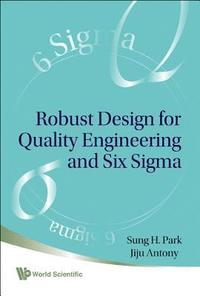 bokomslag Robust Design For Quality Engineering And Six Sigma
