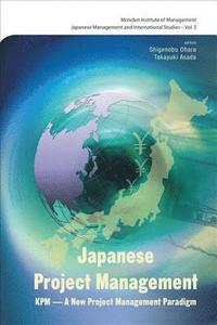 bokomslag Japanese Project Management: Kpm - Innovation, Development And Improvement