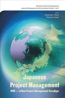 Japanese Project Management: Kpm - Innovation, Development And Improvement 1