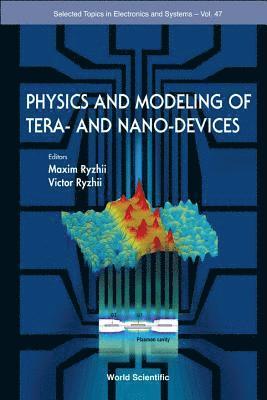 RYZHII MAXIM, Maxim V Ryzhii, Victor Ryzhii, Japan) Ryzhii, Maxim V (Univ Of Aizu, Japan) Ryzhii, Victor (Univ Of Aizu, Maxim V. Ryzhii - Physics And Modeling Of Tera- And Nano-devices, Inbunden