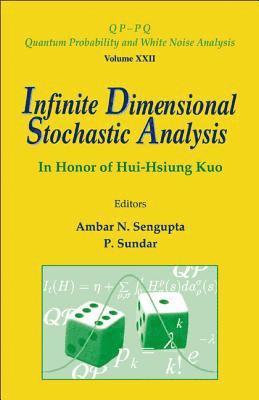 Infinite Dimensional Stochastic Analysis: In Honor Of Hui-hsiung Kuo 1