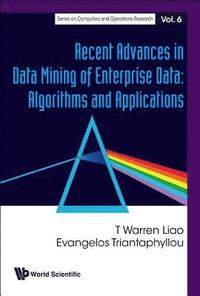bokomslag Recent Advances In Data Mining Of Enterprise Data: Algorithms And Applications