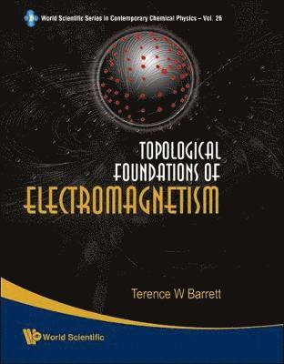 bokomslag Topological Foundations Of Electromagnetism