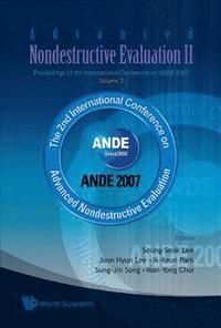 bokomslag Advanced Nondestructive Evaluation Ii - Proceedings Of The International Conference On Ande 2007 - Volume 2