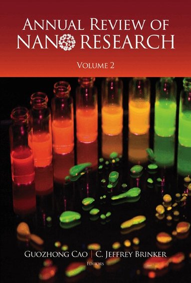 CAO GUOZHONG, Guozhong Cao, C Jeffrey Brinker - ANNUAL REVIEW OF NANO RESEARCH, VOLUME 2, Inbunden