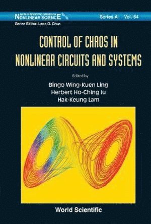 AL BINGO WING-KUEN LING ET, Bingo Wing-kuen Ling, Herbert Ho-ching Iu, Hak-keung Lam, Uk) Ling, Bingo Wing-kuen (Univ Of Lincoln, Australia) Iu, Herbert Ho-ching (Univ Of Western Australia, Uk) Lam, Hak-keung (King's College London, Bingo Wing-Kuen Ling, Herbert Ho-Ching Iu, Hak-Keung Lam - Control Of Chaos In Nonlinear Circuits And Systems, Inbunden