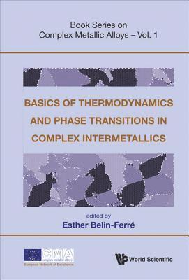 BELIN-FERRE ESTHER, Esther Belin-ferre, France) Belin-ferre, Esther (Lab De Chimie Physique Matiere Et Rayonnement, Centre National De La Recherche Scientifique, Univ Pierre Et Marie Curie, Esther Belin-Ferre - Basics Of Thermodynamics And Phase Transitions In Complex Intermetallics, Inbunden