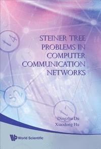 bokomslag Steiner Tree Problems In Computer Communication Networks