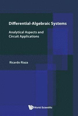 bokomslag Differential-algebraic Systems: Analytical Aspects And Circuit Applications