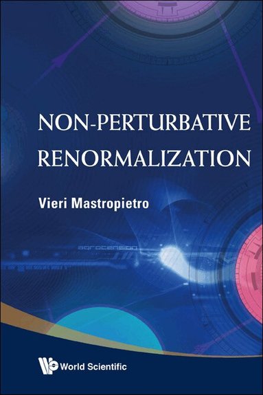 Vieri Mastropietro - NON-PERTURBATIVE RENORMALIZATION, Inbunden