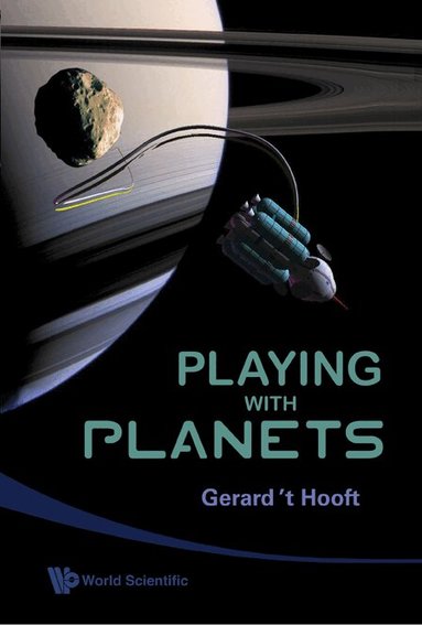 Gerard 't Hooft - PLAYING WITH PLANETS, Inbunden