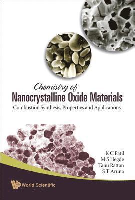 Chemistry Of Nanocrystalline Oxide Materials: Combustion Synthesis, Properties And Applications 1