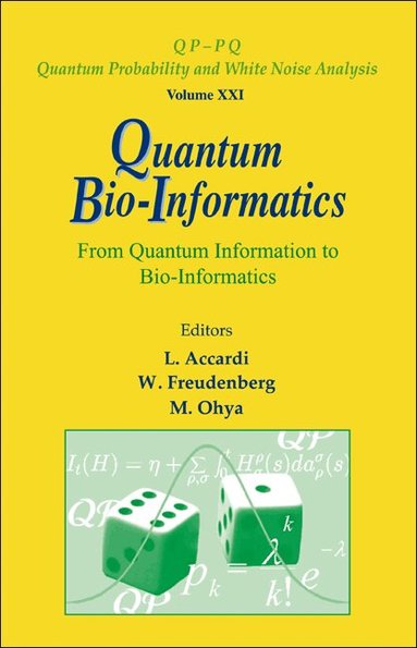 ACCARDI L, L Accardi, W Freudenberg, M Ohya - QUANTUM BIO-INFORMATICS: FROM QUANTUM INFORMATION TO BIO-INFORMATICS, Inbunden