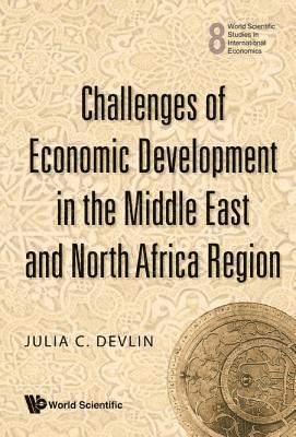 bokomslag Challenges Of Economic Development In The Middle East And North Africa Region