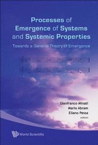bokomslag Processes Of Emergence Of Systems And Systemic Properties: Towards A General Theory Of Emergence - Proceedings Of The International Conference
