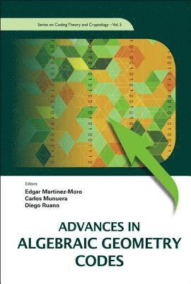 AL EDGAR MARTINEZ-MORO ET, Edgar Martinez-moro, Carlos Munuera, Diego Ruano, Spain) Martinez-moro, Edgar (Univ De Valladolid, Spain) Munuera, Carlos (Univ De Valladolid, Denmark) Ruano, Diego (Aalborg Univ, Edgar Martinez-Moro - Advances In Algebraic Geometry Codes, Inbunden