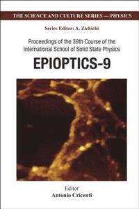 bokomslag Epioptics-9 - Proceedings Of The 39th Course Of The International School Of Solid State Physics