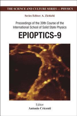 Epioptics-9 - Proceedings Of The 39th Course Of The International School Of Solid State Physics 1