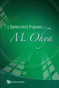 bokomslag Selected Papers Of M Ohya