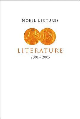 bokomslag Nobel Lectures In Literature (2001-2005)