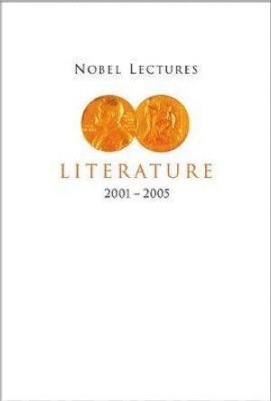 ENGDAHL HORACE, Horace Engdahl, Sweden) Engdahl, Horace (The Swedish Academy, Stockholm - Nobel Lectures In Literature (2001-2005), Inbunden