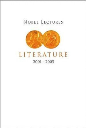 Nobel Lectures In Literature (2001-2005) 1