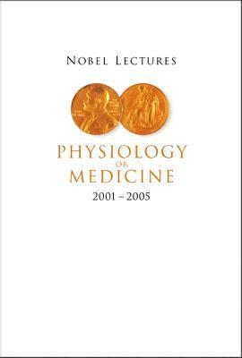 bokomslag Nobel Lectures In Physiology Or Medicine 2001-2005