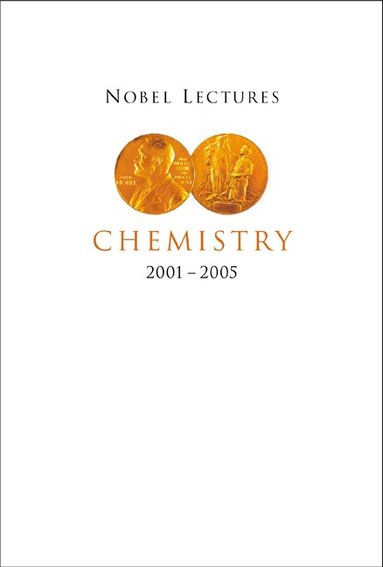 AHLBERG PER, Per Ahlberg - NOBEL LECTURES IN CHEMISTRY (2001-2005), Inbunden