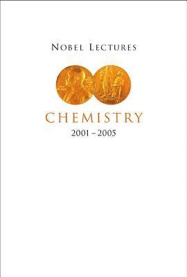 bokomslag Nobel Lectures In Chemistry (2001-2005)