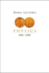 bokomslag Nobel Lectures In Physics (2001-2005)
