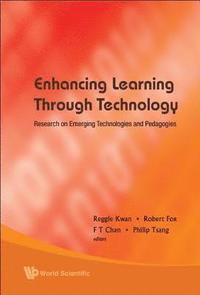 bokomslag Enhancing Learning Through Technology: Research On Emerging Technologies And Pedagogies
