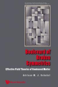 bokomslag Boulevard Of Broken Symmetries: Effective Field Theories Of Condensed Matter