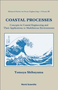 bokomslag Coastal Processes: Concepts In Coastal Engineering And Their Applications To Multifarious Environments