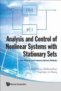 bokomslag Analysis And Control Of Nonlinear Systems With Stationary Sets: Time-domain And Frequency-domain Methods