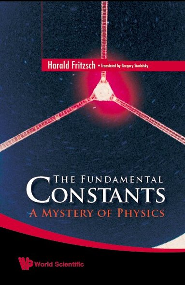 Harald Fritzsch - FUNDAMENTAL CONSTANTS, THE: A MYSTERY OF PHYSICS, Inbunden
