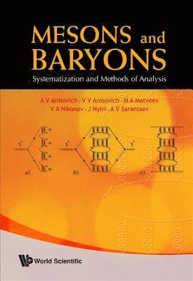 Mesons And Baryons: Systematization And Methods Of Analysis 1