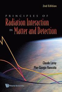 bokomslag Principles Of Radiation Interaction In Matter And Detection (2nd Edition)