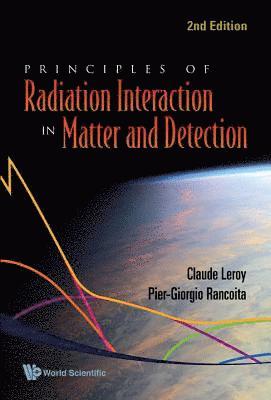 bokomslag Principles Of Radiation Interaction In Matter And Detection (2nd Edition)