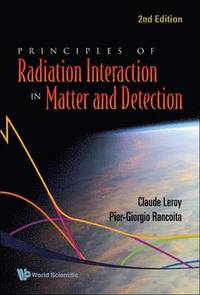bokomslag Principles Of Radiation Interaction In Matter And Detection (2nd Edition)