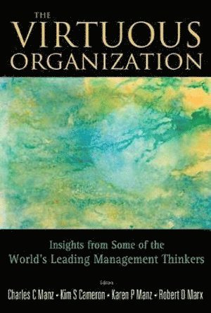 bokomslag Virtuous Organization, The: Insights From Some Of The World's Leading Management Thinkers