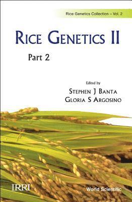 Rice Genetics Ii - Proceedings Of The Second International Rice Genetics Symposium (In 2 Parts)