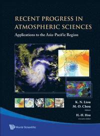 bokomslag Recent Progress In Atmospheric Sciences: Applications To The Asia-pacific Region