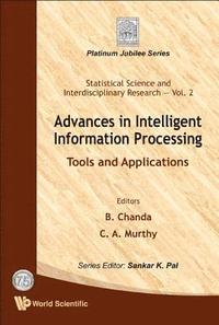 bokomslag Advances In Intelligent Information Processing: Tools And Applications